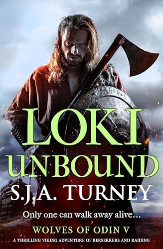 Loki Unbound: A thrilling Viking adventure of berserkers and raiding