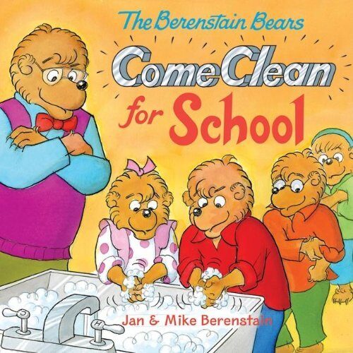 By Jan Berenstain - The Berenstain Bears Come Clean for School
