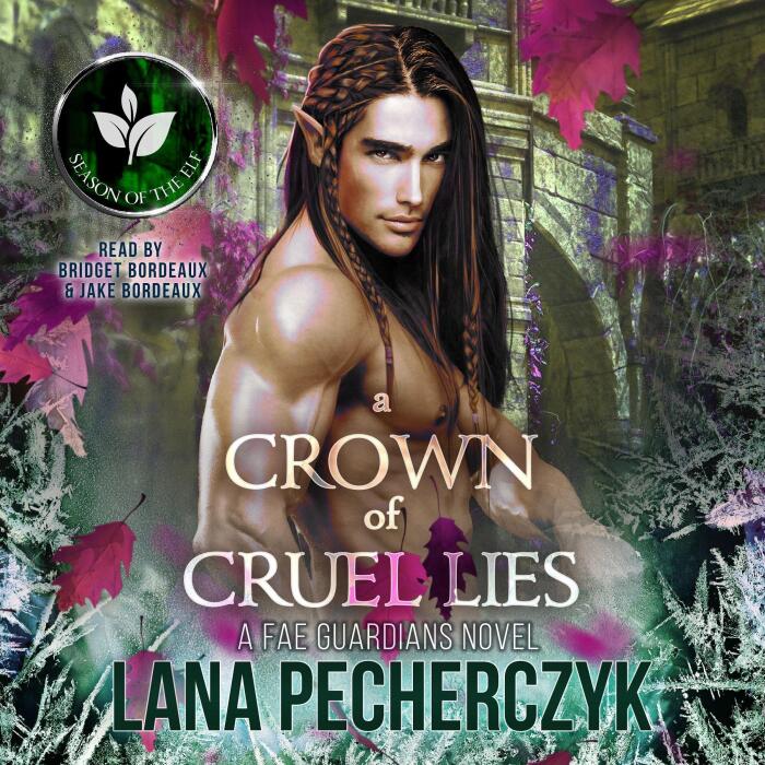 A Crown of Cruel Lies: Season of the Elf: Fae Guardians, Book 8