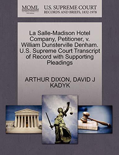 La Salle-Madison Hotel Company, Petitioner, v. William Dunsterville Denham. U.S. Supreme Court Transcript of Record with Supporting Pleadings