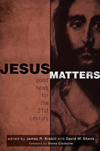 Jesus Matters: Good News for the 21st Century