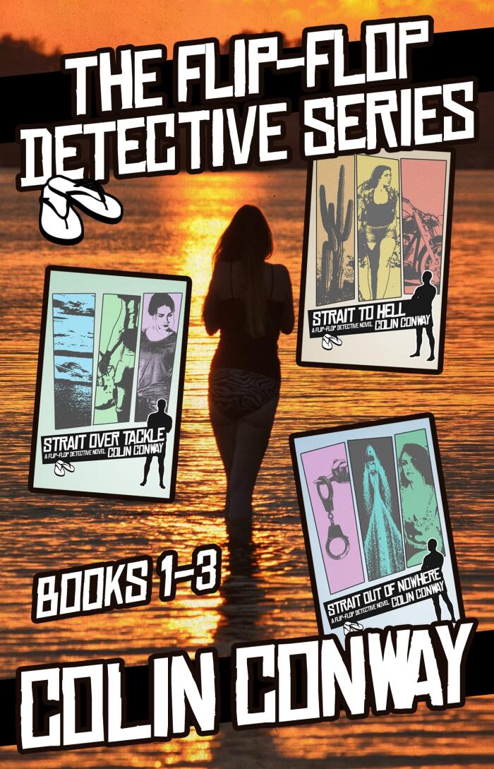 The Flip-Flop Detective Series: Books 1-3: Strait Over Tackle, Strait to Hell, and Strait Out of Nowhere