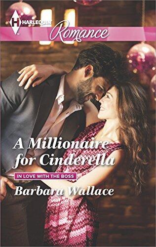 A Millionaire for Cinderella: A Workplace Boss Contemporary Romance