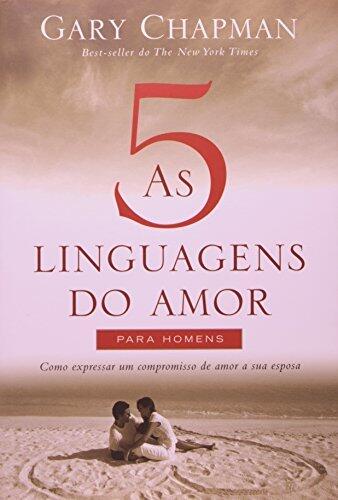As Cinco Linguagens do Amor Para Homems