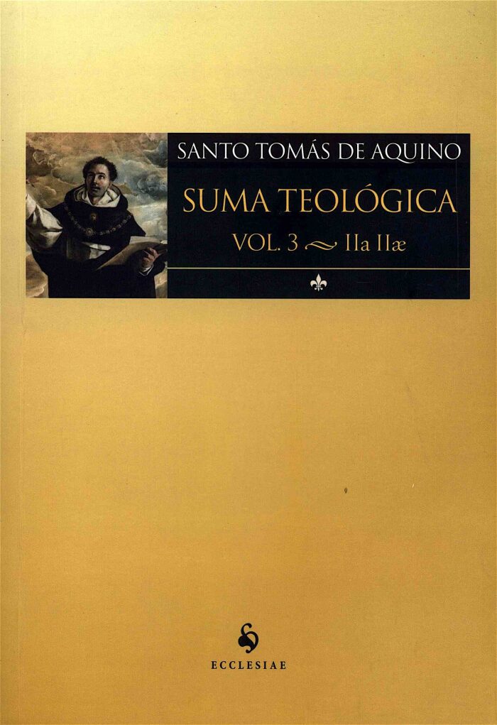 Suma Teológica - Vol. 3 - IIa IIae