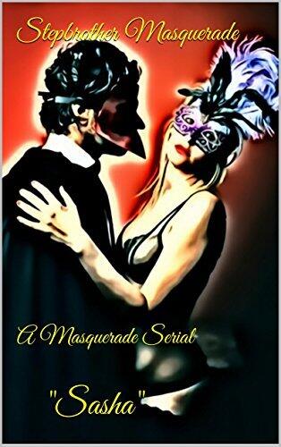 Stepbrother Masquerade: A Masquerade Serial