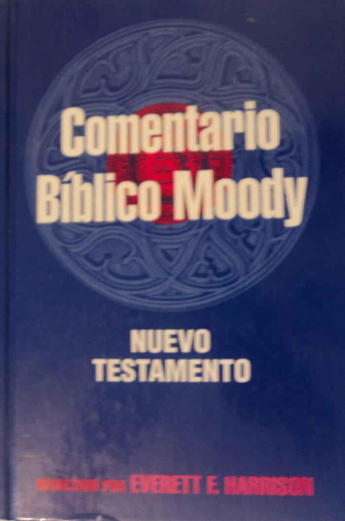 Comentario Biblico Moody: Nuevo Testamento