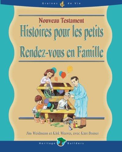 Nouveau Testament Histories Pour les Petitis Rendez-vous en Famille (Family Nights Tool Chest)
