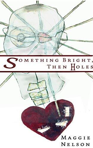 Something Bright, Then Holes