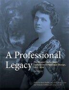 A Professional Legacy: The Eleanor Clarke Slagle Lectures in Occupational Therapy, 1955-2010 (3rd Edition)