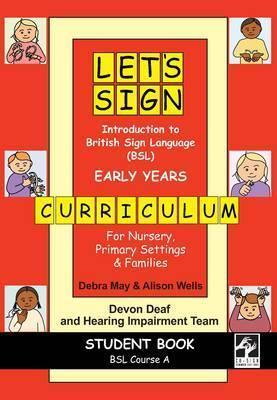 Let's Sign Introduction to BSL Early Years CURRICULUM: Student Book