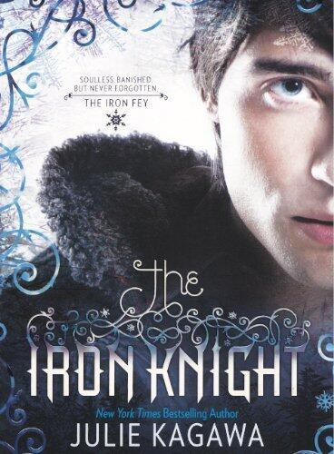 The Iron Knight (Turtleback School & Library Binding Edition) (Iron Fey: Call of the Forgotten) by Julie Kagawa