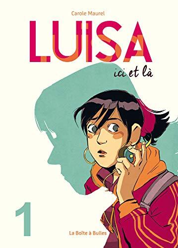 Luisa, Ici et là T1
