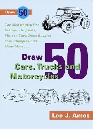 Draw 50 Cars, Trucks and Motorcycles