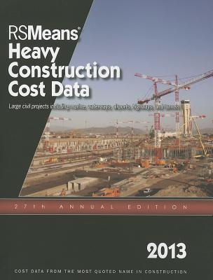 Rsmeans Heavy Construction Cost Data 2013