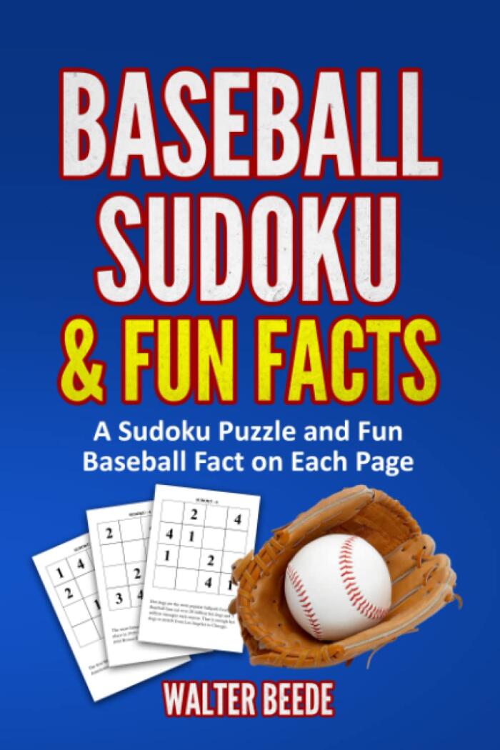 Baseball Sudoku & Fun Facts: A Sudoku Puzzle And Fun Baseball Fact On Each Page