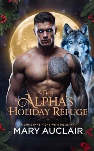 The Alpha's Holiday Refuge