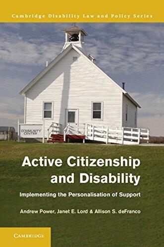 Active Citizenship and Disability: Implementing the Personalisation of Support (Cambridge Disability Law and Policy Series)