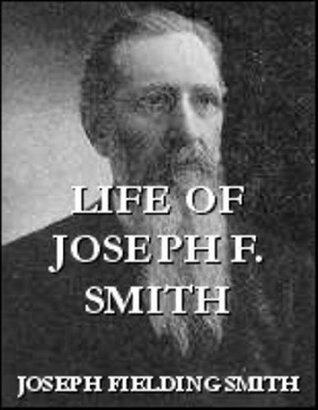 Life of Joseph F. Smith - LDS/Mormon
