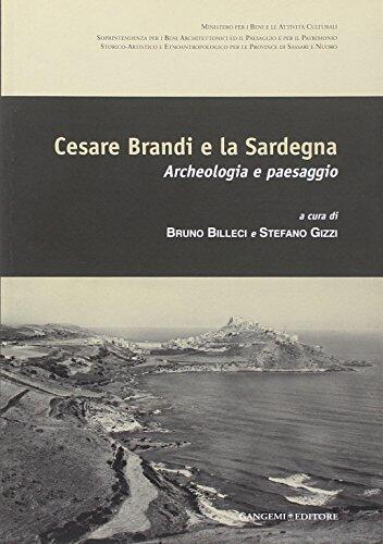 Cesare Brandi e la Sardegna. Archeologia e paesaggio. Atti del convegno