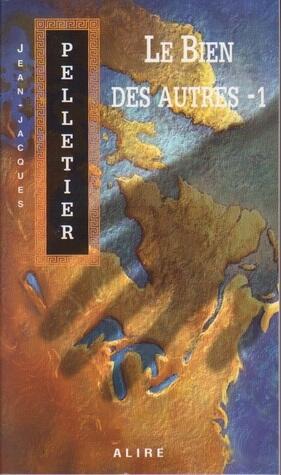 Le Bien des Autres (Volume 1)