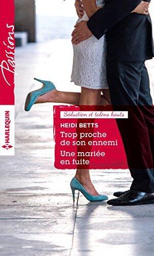 Trop proche de son ennemi / Une mariée en fuite