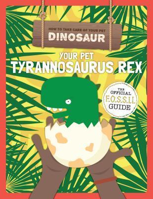 How to Take Care of Your Pet Dinosaur