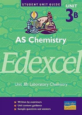 Chemistry: Unit 3B: Edexcel AS Laboratory Chemistry