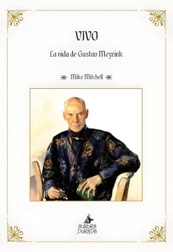 Vivo: La vida de Gustav Meyrink