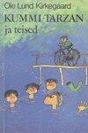 Kummi-Tarzan ja teised