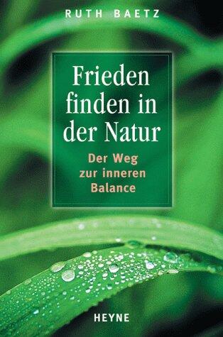 Hazelden Meditationsbuch. Frieden finden in der Natur. Der Weg zur inneren Balance.