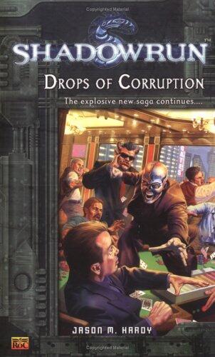 Shadowrun (4): Drops of Corruption