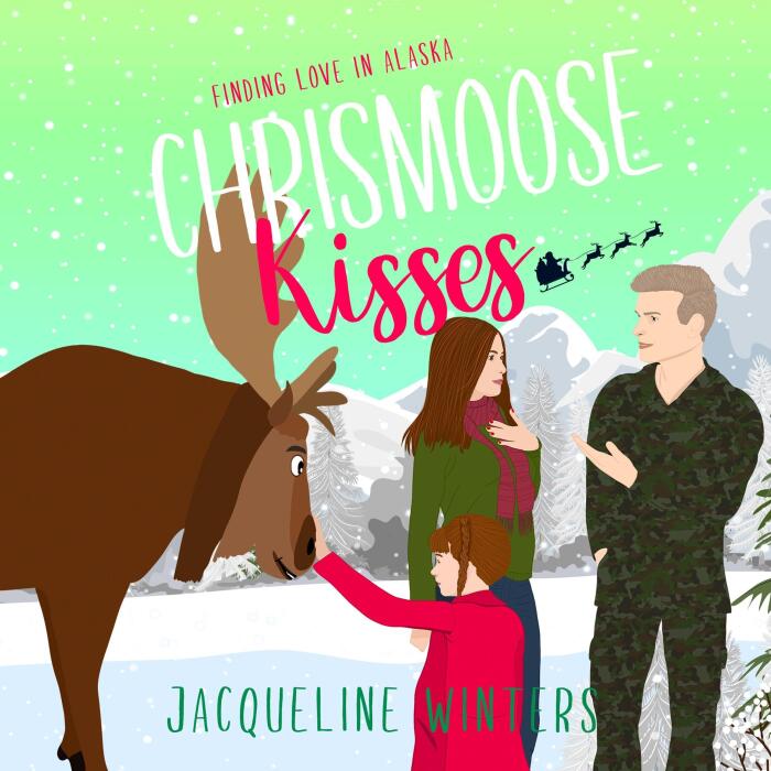 Chrismoose Kisses: A Sweet Small Town Military Romance