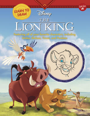 Learn to Draw Disney The Lion King: Featuring all of your favorite characters, including Simba, Mufasa, Timon, and Pumbaa
