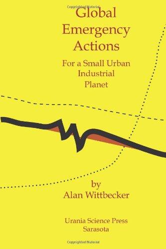 Global Emergency Actions: For a Small Urban Industrial Planet