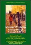 Seasons of Change: Growing Through Pregnancy & Birth