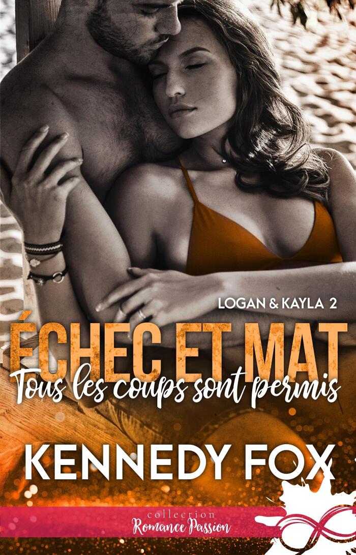Tous les coups sont permis: Logan & Kayla, T2