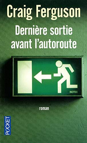 DerniÃ¨re Sortie Avant L'autoroute