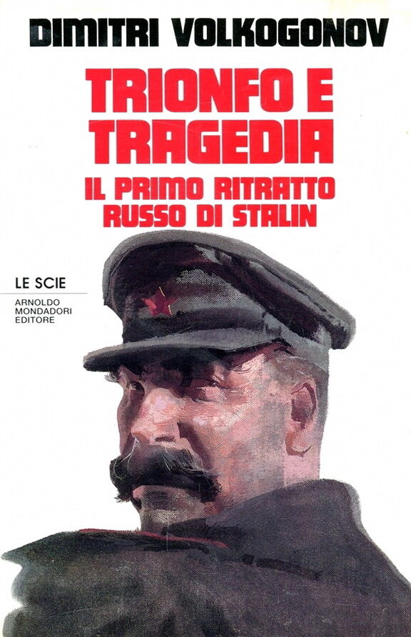 Trionfo e tragedia. Il primo ritratto russo di Stalin