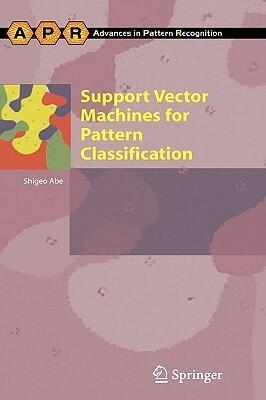 Support Vector Machines for Pattern Classification