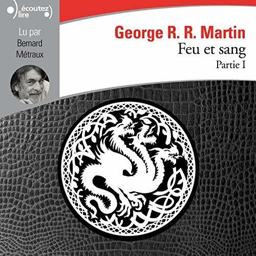 Feu et Sang, Partie 1