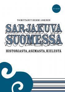 Sarjakuva Suomessa: historiasta, asemasta, kielestä