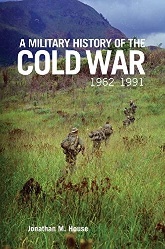 Military History of the Cold War, 1962-1991
