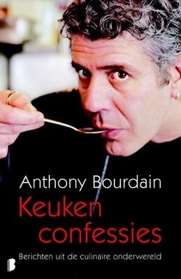 Keukenconfessies: berichten uit de culinaire onderwereld