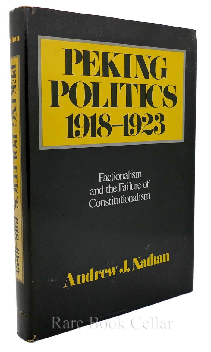 Peking Politics, 1918-1923: Factionalism and the failure of constitutionalism