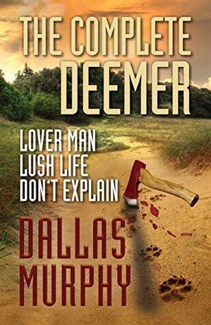 The Complete Deemer: LOVER MAN, LUSH LIFE, DON'T EXPLAIN