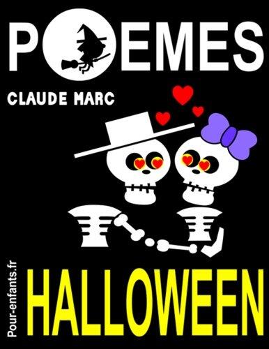 Poèmes d'Halloween: Pour enfants. Vampires, sorcières et fantômes sont au rendez-vous dans ce livre de poésie sur le thème d'Halloween. En compagnie ... mourir de rire, pas de peur.