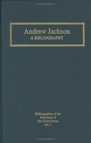 Andrew Jackson (A Bibliography)