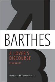 A Lover's Discourse Publisher: Hill and Wang; Tra edition
