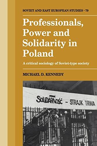Professionals, Power and Solidarity in Poland: A Critical Sociology of Soviet-Type Society